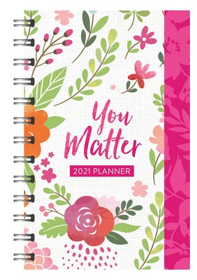 2021 Planner You Matter by Compiled by Barbour Staff