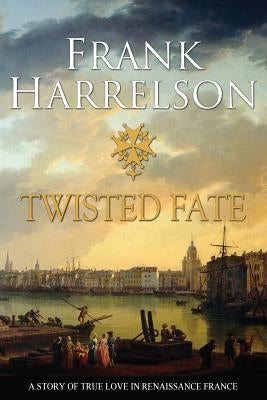 Twisted Fate by Harrelson, Frank