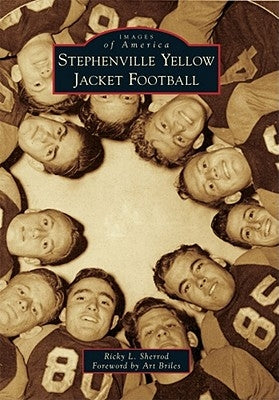 Stephenville Yellow Jacket Football by Sherrod, Ricky L.