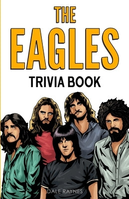 The Eagles Trivia Book by Raynes, Dale