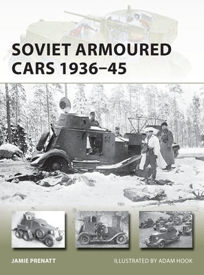 Soviet Armoured Cars 1936-45 by Prenatt, Jamie