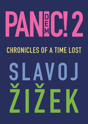 Pandemic! 2: Chronicles of a Time Lost by Zizek, Slavoj