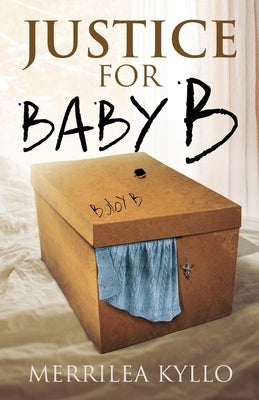 Justice for Baby B by Kyllo, Merrilea