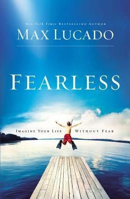 Fearless by Lucado, Max