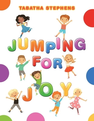 Jumping for Joy by Stephens, Tabatha