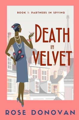 Death in Velvet: A Golden Age Historical Cosy Mystery by Donovan, Rose