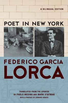Poet in New York/Poeta En Nueva York by Lorca, Frederico García