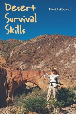 Desert Survival Skills by Alloway, David