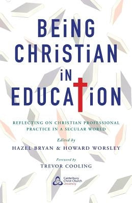 Being Christian in Education by Bryan, Hazel