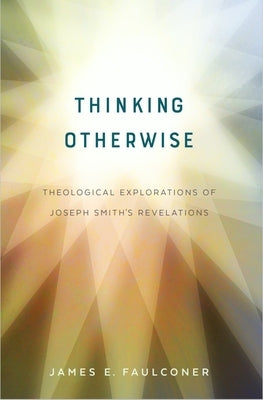 Thinking Otherwise by Faulconer, James E.