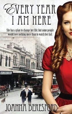 Every Year I Am Here by Beresford, Joanna