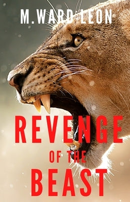Revenge of the Beast by Leon, M. Ward