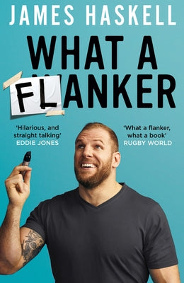 What a Flanker by Haskell, James