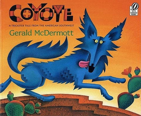 Coyote: A Trickster Tale from the American Southwest by McDermott, Gerald