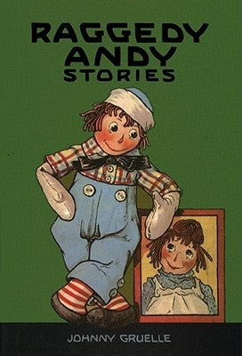 Raggedy Andy Stories: Introducing the Little Rag Brother of Raggedy Ann by Gruelle, Johnny