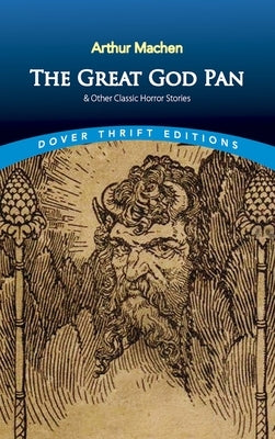 The Great God Pan & Other Classic Horror Stories by Machen, Arthur