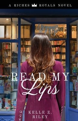 Read My Lips by Riley, Kelle Z.