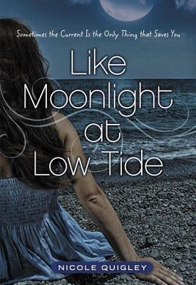 Like Moonlight at Low Tide Softcover by Quigley, Nicole