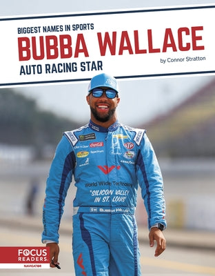 Bubba Wallace: Auto Racing Star by Stratton, Connor