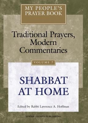 My People's Prayer Book Vol 7: Shabbat at Home by Brettler, Marc Zvi