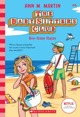 Boy-Crazy Stacey (the Baby-Sitters Club, 8), Volume 8 by Martin, Ann M.