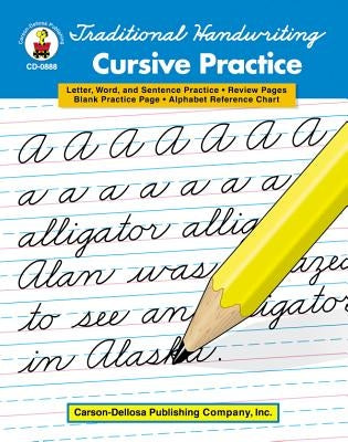 Traditional Handwriting: Cursive Practice, Grades 2 - 5 by Carson-Dellosa Publishing