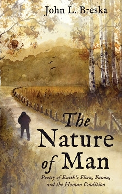 The Nature of Man by Breska, John L.