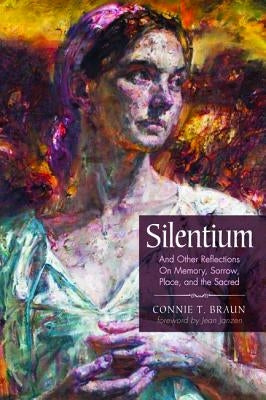 Silentium by Braun, Connie T.