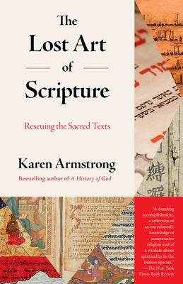 The Lost Art of Scripture: Rescuing the Sacred Texts by Armstrong, Karen