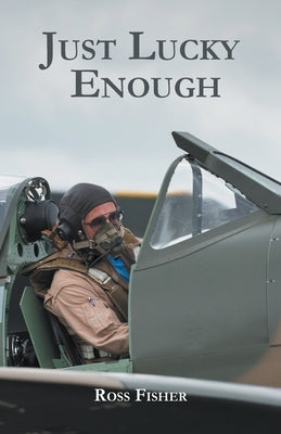 Just Lucky Enough by Fisher, Ross