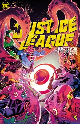 Justice League by Scott Snyder Deluxe Edition Book Three by Snyder, Scott
