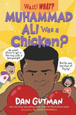 Muhammad Ali Was a Chicken? by Gutman, Dan