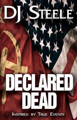 Declared Dead by Steele, Dj