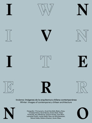 Winter: Images of Contemporary Chilean Architecture by Baeza, Cristobal Molina