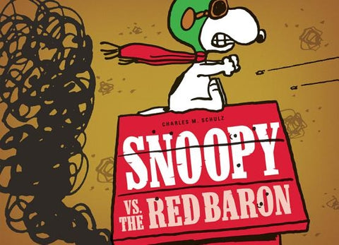 Snoopy vs. the Red Baron by Schulz, Charles M.
