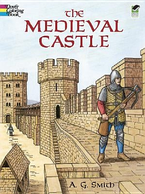The Medieval Castle Coloring Book by Smith, A. G.