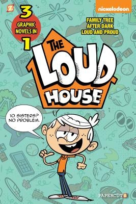 The Loud House 3-In-1 #2: After Dark, Loud and Proud, and Family Tree by Team, The Loud House Creative