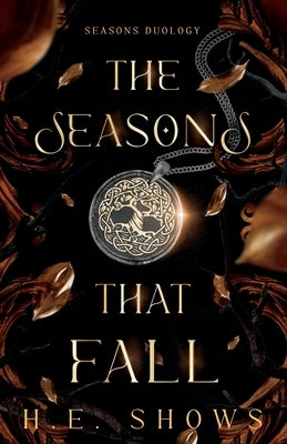 The Seasons that Fall by Shows, H. E.