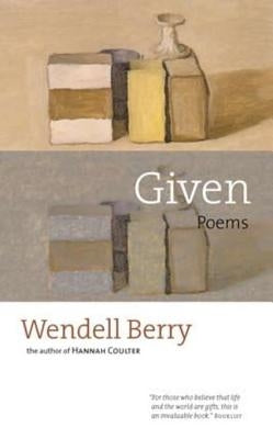 Given: Poems by Berry, Wendell