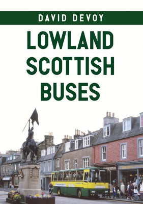 Lowland Scottish Buses by Devoy, David