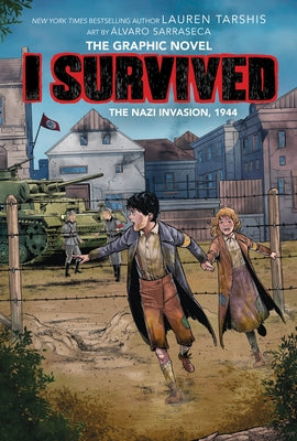 I Survived the Nazi Invasion, 1944 (I Survived Graphic Novel #3): A Graphix Book, Volume 3 by Tarshis, Lauren