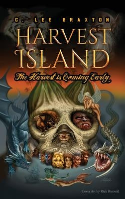 Harvest Island: The Harvest is Coming Early by Braxton, C. Lee