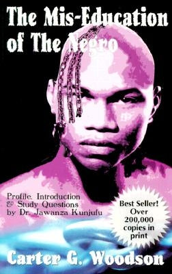 The Mis-Education of the Negro by Woodson, Carter G.