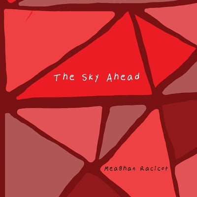 The Sky Ahead by Racicot, Meaghan