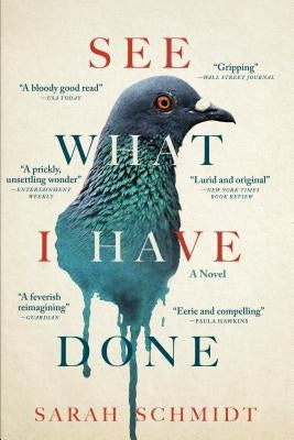 See What I Have Done by Schmidt, Sarah