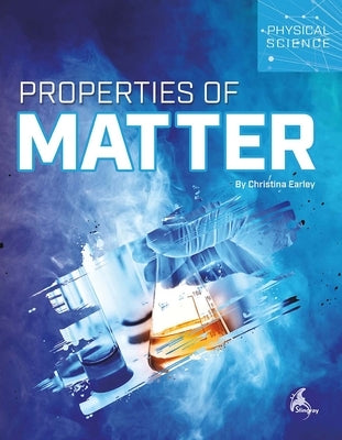 Properties of Matter by Earley, Christina