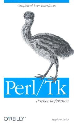 Perl/TK Pocket Reference: Graphical User Interfaces by Lidie, Stephen