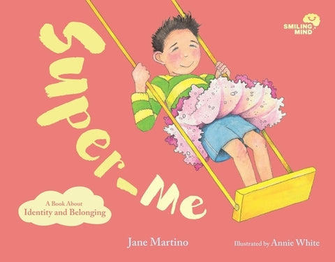 Super-Me, 2: A Book about Identity and Belonging by Martino, Jane