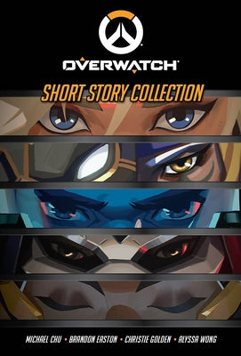 Overwatch: Short Story Collection by Chu, Michael