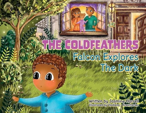 The Coldfeathers: Falcon Explores The Dark by Harrell, Jasmine M.